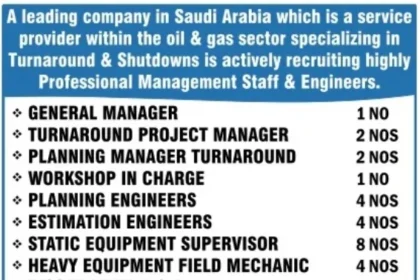 Saudi Arabia Oil & Gas Company Hiring Experienced Management Staff & Engineers