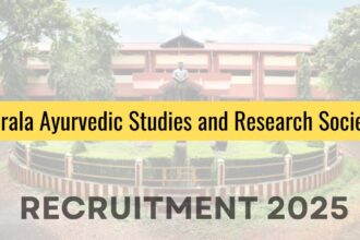 Kerala Ayurvedic Studies and Research Society Recruitment 2025