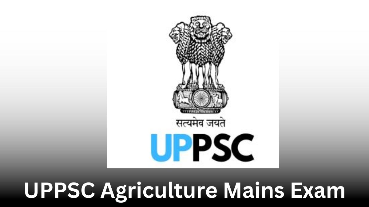 UPPSC Agriculture Mains Exam 2025