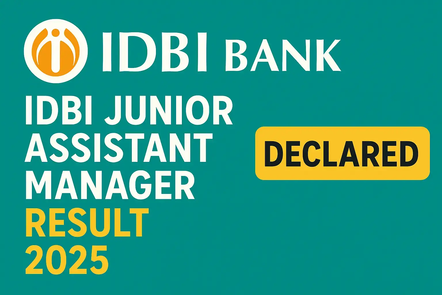 IDBI Junior Assistant Manager Result 2025 Declared – Download Final Result PDF