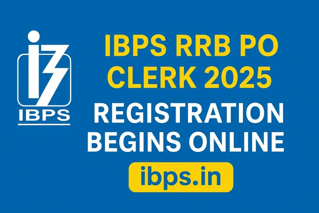 IBPS RRB PO Clerk 2025 Registration Begins Online